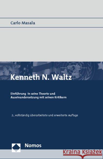 Kenneth N. Waltz: Einfuhrung in Seine Theorie Und Auseinandersetzung Mit Seinen Kritikern Masala, Carlo 9783848703524 Nomos