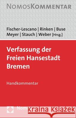 Verfassung Der Freien Hansestadt Bremen: Handkommentar Fischer-Lescano, Andreas 9783848714407 Nomos Verlagsgesellschaft