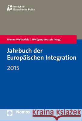 Jahrbuch Der Europaischen Integration 2015 Weidenfeld, Werner 9783848726530 Nomos Verlagsgesellschaft