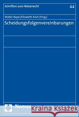 Scheidungsfolgenvereinbarungen Walter Bayer Elisabeth Koch 9783848728091