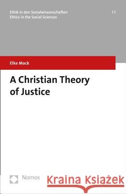 A Christian Theory of Justice Elke Mack 9783848735839 Nomos Verlagsgesellschaft