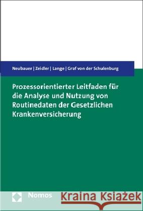 Prozessorientierter Leitfaden Fur Die Analyse Und Nutzung Von Routinedaten Der Gesetzlichen Krankenversicherung Neubauer, Sarah 9783848737765