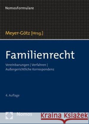 Familienrecht: Vereinbarungen U Verfahren U Aussergerichtliche Korrespondenz Meyer-Gotz, Karin 9783848739646 Nomos Verlagsgesellschaft