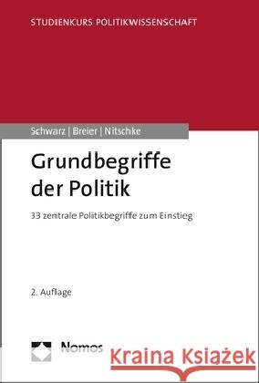 Grundbegriffe Der Politik: 33 Zentrale Politikbegriffe Zum Einstieg Breier, Karl-Heinz 9783848741977 Nomos