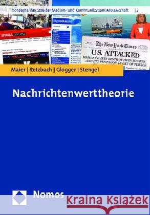 Nachrichtenwerttheorie Maier, Michaela; Retzbach, Joachim; Glogger, Isabella 9783848742349