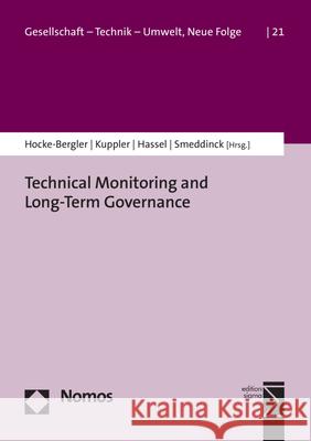 Technical Monitoring and Long-Term Governance of Nuclear Waste Hocke, Peter 9783848744022 Nomos Verlagsgesellschaft