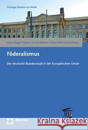 Foderalismus: Der Deutsche Bundesstaat in Der Europaischen Union Papier, Hans-Jurgen 9783848748594 Nomos Verlagsgesellschaft