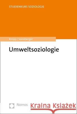 Umweltsoziologie Cordula Kropp Marco Sonnberger 9783848750351 Nomos Verlagsgesellschaft