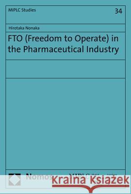 Fto (Freedom to Operate) in the Pharmaceutical Industry Nonaka, Hirotaka 9783848752218 Nomos