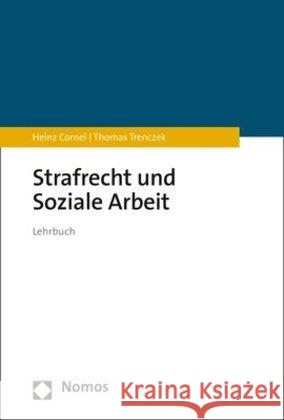 Strafrecht Und Soziale Arbeit: Lehrbuch Cornel, Heinz 9783848755745 Nomos Verlagsgesellschaft