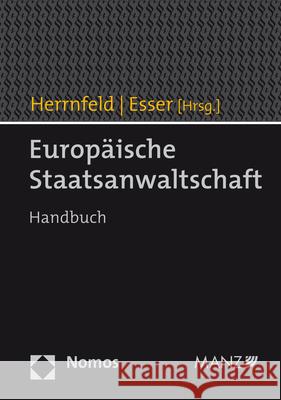 Europaische Staatsanwaltschaft: Handbuch Robert Esser Hans-Holger Herrnfeld 9783848756810 Nomos Verlagsgesellschaft