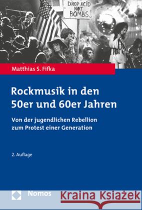 Rockmusik in Den 50er Und 60er Jahren: Von Der Jugendlichen Rebellion Zum Protest Einer Generation Fifka, Matthias S. 9783848758197