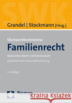 Stichwortkommentar Familienrecht: Materielles Recht / Verfahrensrecht Grandel, Mathias 9783848758869 Nomos Verlagsgesellschaft