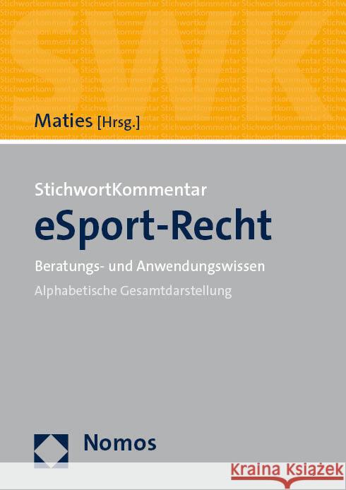 Stichwortkommentar Esport-Recht: Beratungs- Und Anwendungswissen Martin Maties 9783848759668 Nomos Verlagsgesellschaft