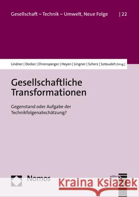 Gesellschaftliche Transformationen: Gegenstand Oder Aufgabe Der Technikfolgenabschatzung? Lindner, Ralf 9783848760350 Nomos Verlagsgesellschaft