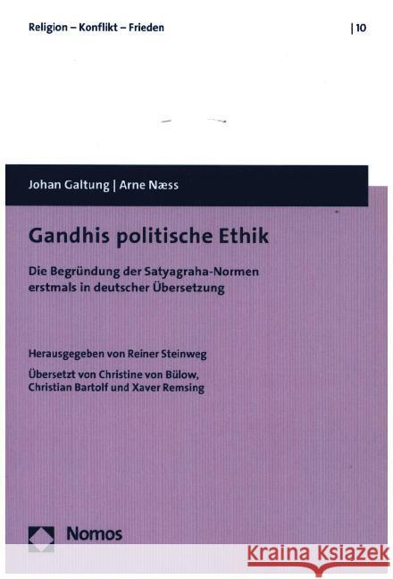 Gandhis Politische Ethik: Die Begrundung Der Satyagraha-Normen Erstmals in Deutscher Ubersetzung Galtung, Johan 9783848760503