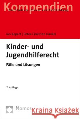 Kinder- Und Jugendhilferecht: Falle Und Losungen Jan Kepert Peter-Christian Kunkel 9783848761746