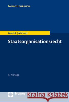 Staatsorganisationsrecht Lothar Michael Martin Morlok 9783848761876