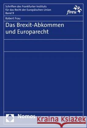 Das Brexit-Abkommen Und Europarecht Frau, Robert 9783848762910