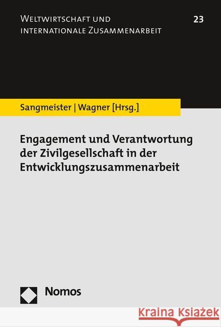 Engagement Und Verantwortung Der Zivilgesellschaft in Der Entwicklungszusammenarbeit Sangmeister, Hartmut 9783848763917