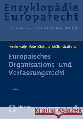 Europaisches Organisations- Und Verfassungsrecht: Zugleich Band 1 Der Enzyklopadie Europarecht Hatje, Armin 9783848764679 Nomos Verlagsgesellschaft