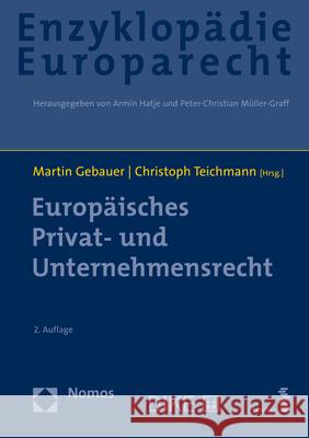 Europaisches Privat- Und Unternehmensrecht: Zugleich Band 6 Der Enzyklopadie Europarecht Gebauer, Martin 9783848764709 Nomos Verlagsgesellschaft