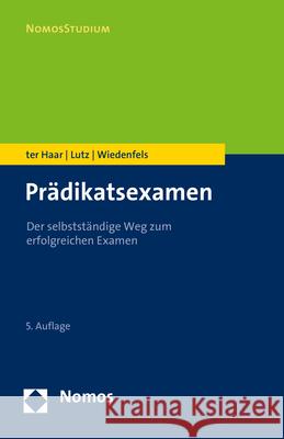 Pradikatsexamen: Der Selbststandige Weg Zum Erfolgreichen Examen Carsten Lutz Philipp Te Matthias Wiedenfels 9783848764938