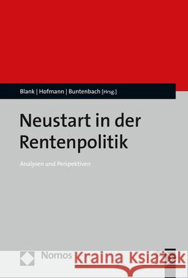 Neustart in Der Rentenpolitik: Analysen Und Perspektiven Blank, Florian 9783848765720 Nomos Verlagsgesellschaft