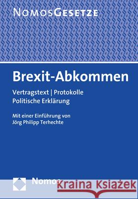 Brexit-Abkommen: Vertragstext - Protokolle - Politische Erklarung Terhechte, Jorg Philipp 9783848765843