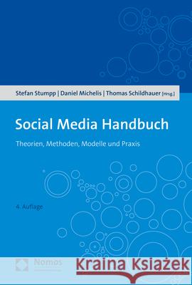 Social Media Handbuch: Theorien, Methoden, Modelle Und Praxis Stumpp, Stefan 9783848766116 Nomos Verlagsgesellschaft