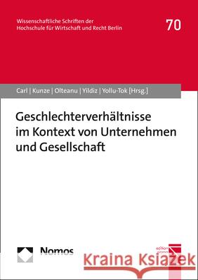 Geschlechterverhaltnisse Im Kontext Von Unternehmen Und Gesellschaft Carl, Andrea-Hilla 9783848766284