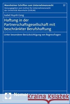 Haftung in Der Partnerschaftsgesellschaft Mit Beschrankter Berufshaftung: Unter Besonderer Berucksichtigung Von Regressfragen Huynh Cong, Isabel 9783848766765