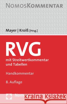 Rechtsanwaltsvergutungsgesetz: Mit Streitwertkommentar Und Tabellen Ludwig Kroiss Hans-Jochem Mayer 9783848768530