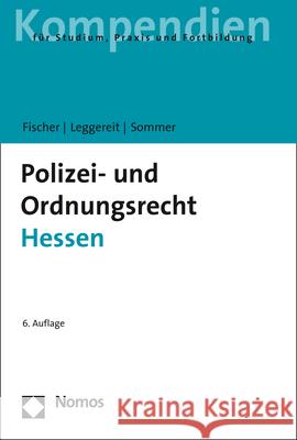 Polizei- Und Ordnungsrecht Hessen Mattias G. Fischer Rainer Leggereit Jurgen Sommer 9783848770007 Nomos Verlagsgesellschaft