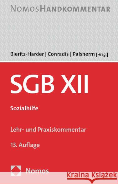 SGB XII: Sozialhilfe Renate Bieritz-Harder Wolfgang Conradis Ingo Palsherm 9783848771837 Nomos Verlagsgesellschaft