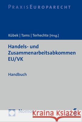 Handels- Und Zusammenarbeitsabkommen Eu/Vk: Handbuch Kubek, Gesa 9783848771882 Nomos Verlagsgesellschaft
