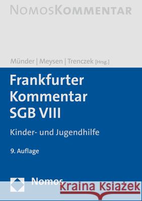 Frankfurter Kommentar Sgb VIII: Kinder- Und Jugendhilfe Johannes Munder Thomas Meysen Thomas Trenczek 9783848771929 Nomos Verlagsgesellschaft