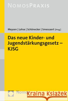 Das Neue Kinder- Und Jugendstarkungsgesetz - Kjsg Katharina Lohse Thomas Meysen Lydia Schonecker 9783848772155