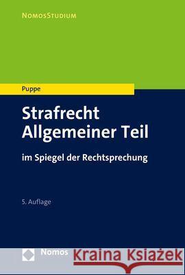 Strafrecht Allgemeiner Teil: im Spiegel der Rechtsprechung Ingeborg Puppe 9783848773312