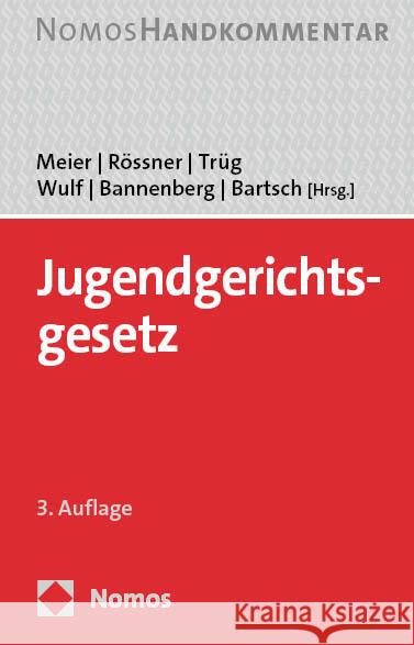 Jugendgerichtsgesetz: Handkommentar Bernd-Dieter Meier Dieter Rossner Gerson Trug 9783848774197