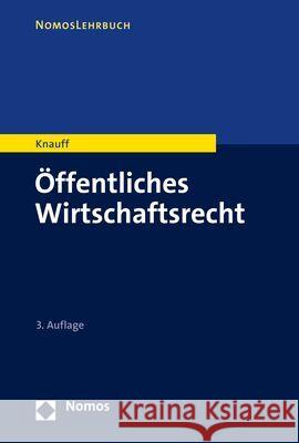 Offentliches Wirtschaftsrecht Matthias Knauff 9783848774821