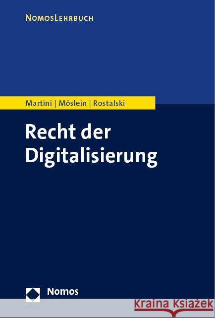 Recht der Digitalisierung Mario Martini Florian Moslein Frauke Rostalski 9783848780921