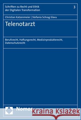 Telenotarzt: Berufsrecht, Haftungsrecht, Medizinprodukterecht, Datenschutzrecht Christian Katzenmeier Stefania Schrag-Slavu 9783848782789 Nomos Verlagsgesellschaft