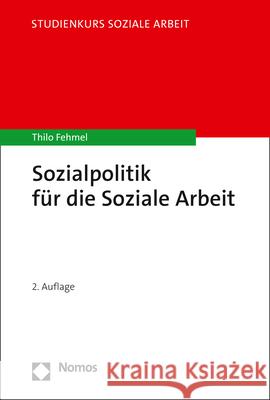 Sozialpolitik Fur Die Soziale Arbeit Thilo Fehmel 9783848783724 Nomos Verlagsgesellschaft