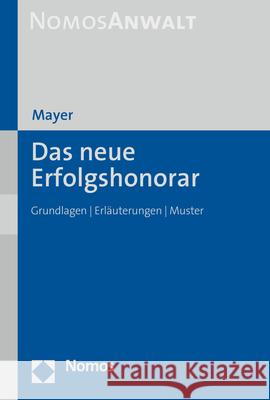 Das Neue Erfolgshonorar: Grundlagen / Erlauterungen / Muster Mayer, Hans-Jochem 9783848784318