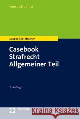 Casebook Strafrecht Allgemeiner Teil Johannes Kaspar Tobias Reinbacher 9783848786206