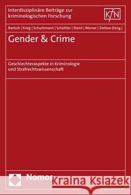 Gender & Crime: Geschlechteraspekte in Kriminologie Und Strafrechtswissenschaft Bartsch, Tillmann 9783848786589