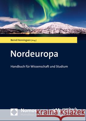 Nordeuropa: Handbuch für Wissenschaft und Studium Bernd Henningsen 9783848786992 Rombach Verlag