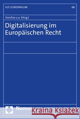 Digitalisierung Im Europaischen Recht Sosnitza, Olaf 9783848787166