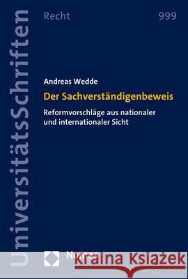 Der Sachverstandigenbeweis: Reformvorschlage Aus Nationaler Und Internationaler Sicht Wedde, Andreas 9783848789283 Nomos